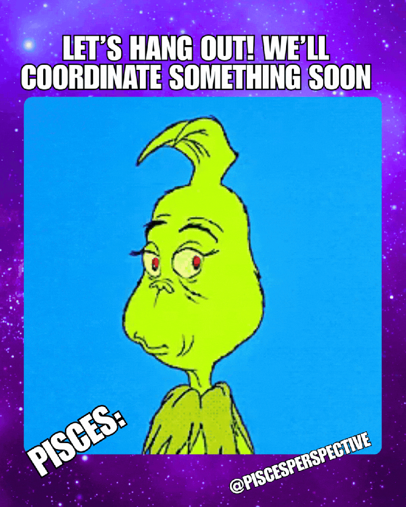 PISCES GRINCH